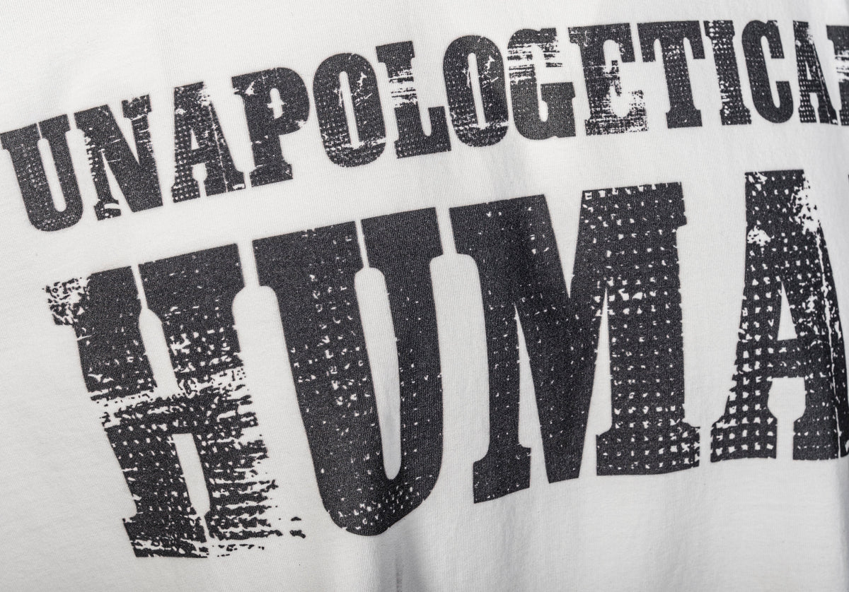 unapologetically human tee